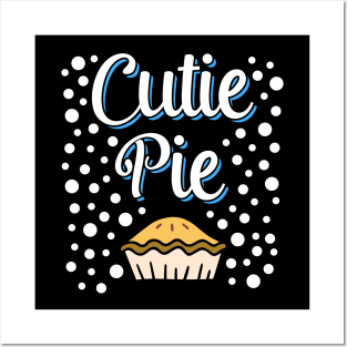 Cutie Pie ( Pie Day ) Posters and Art